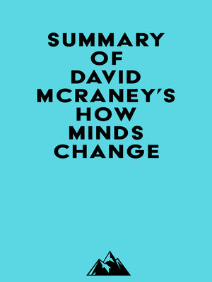 cover image of Summary of David McRaney's How Minds Change